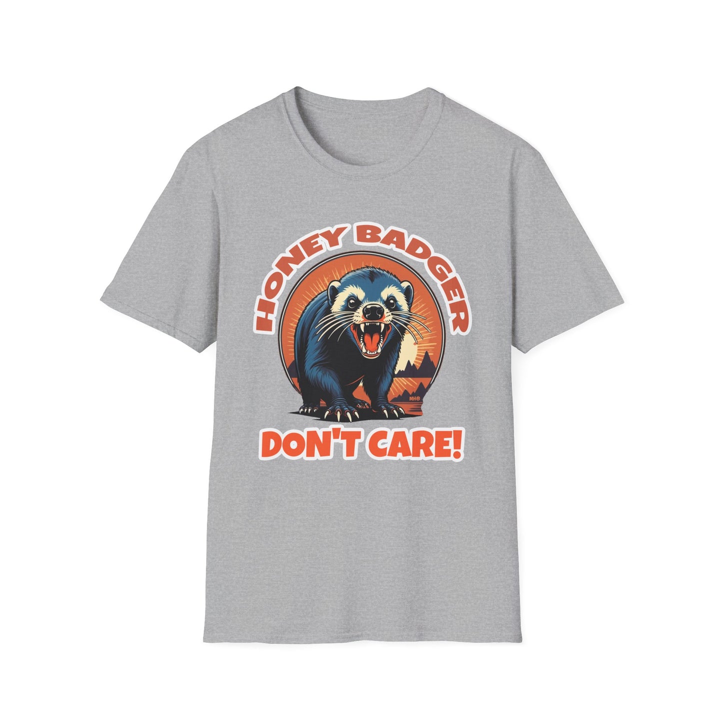 Honey Badger Don't Care - Unisex T-Shirt