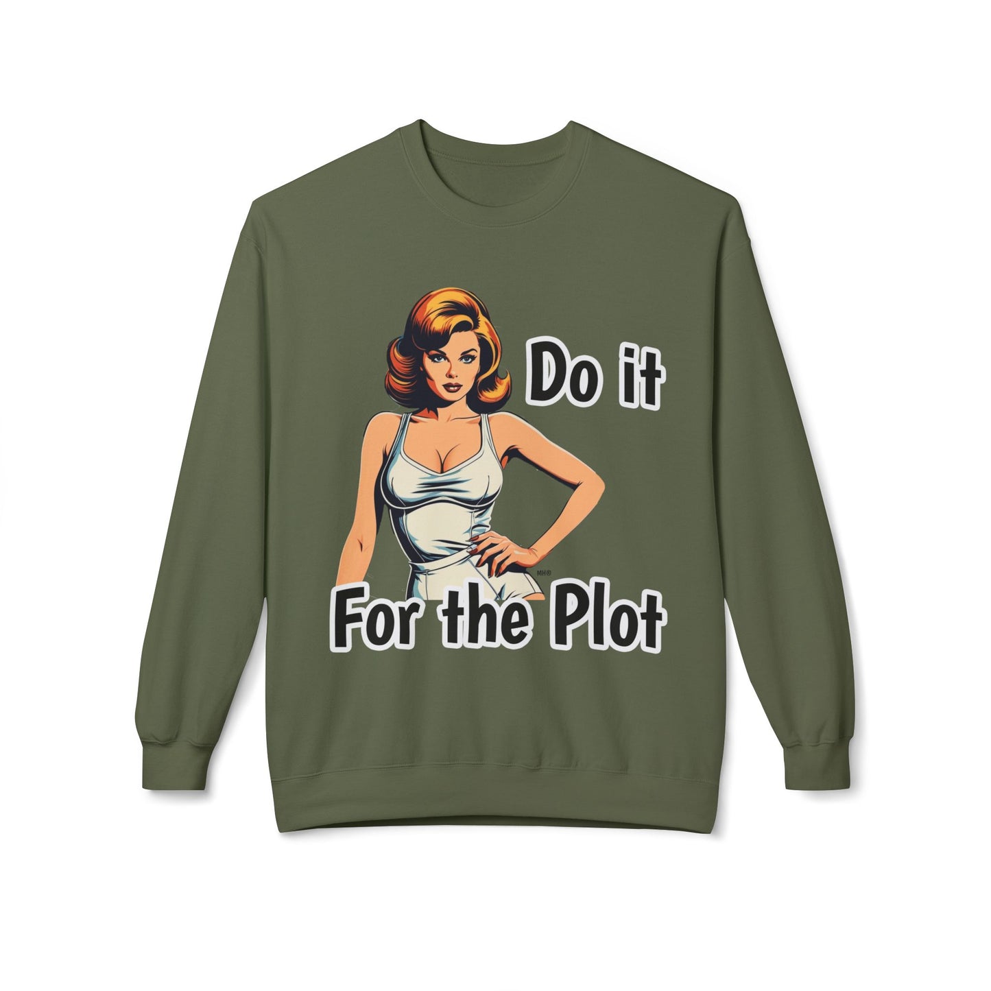 Do It For The Plot Sweatshirt