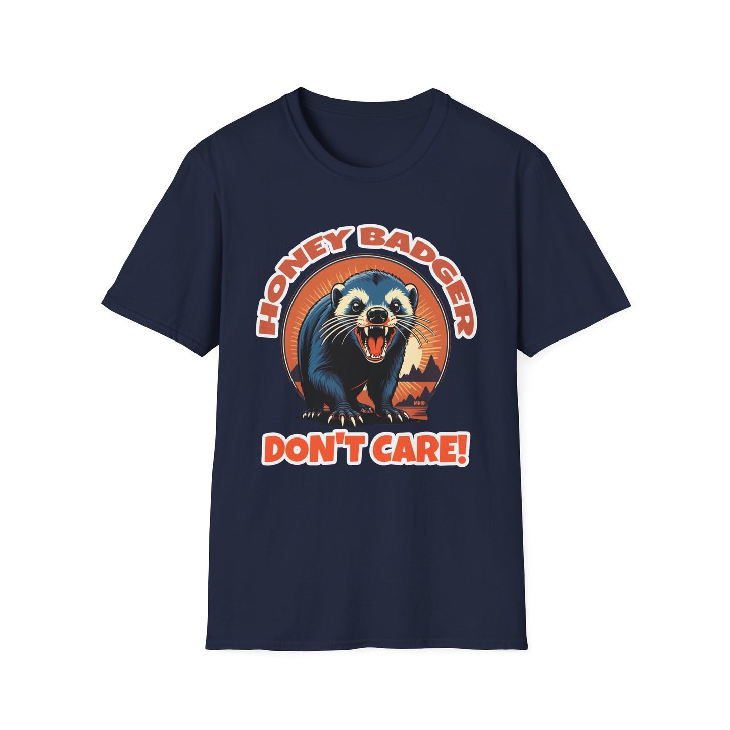 Honey Badger Don't Care - Unisex T-Shirt