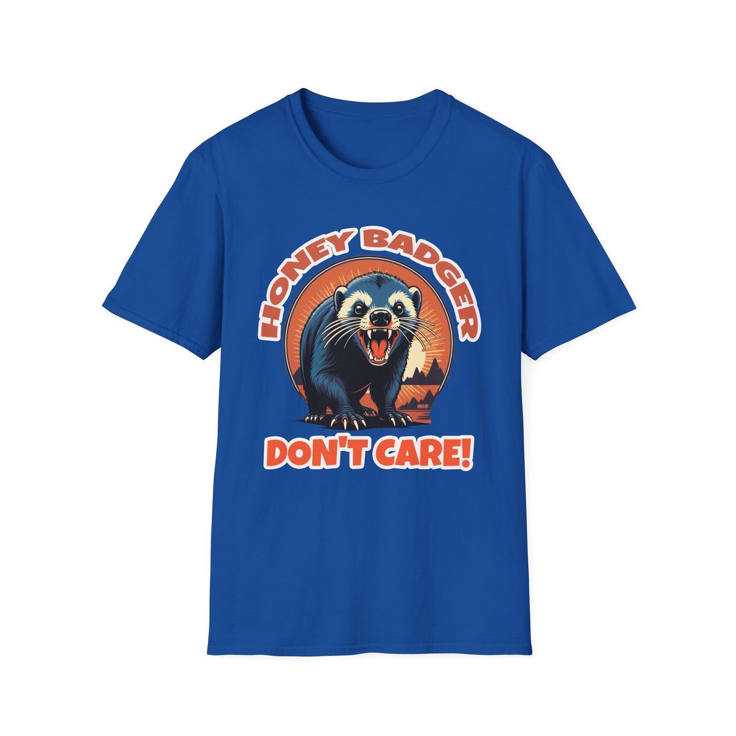 Honey Badger Don't Care - Unisex T-Shirt