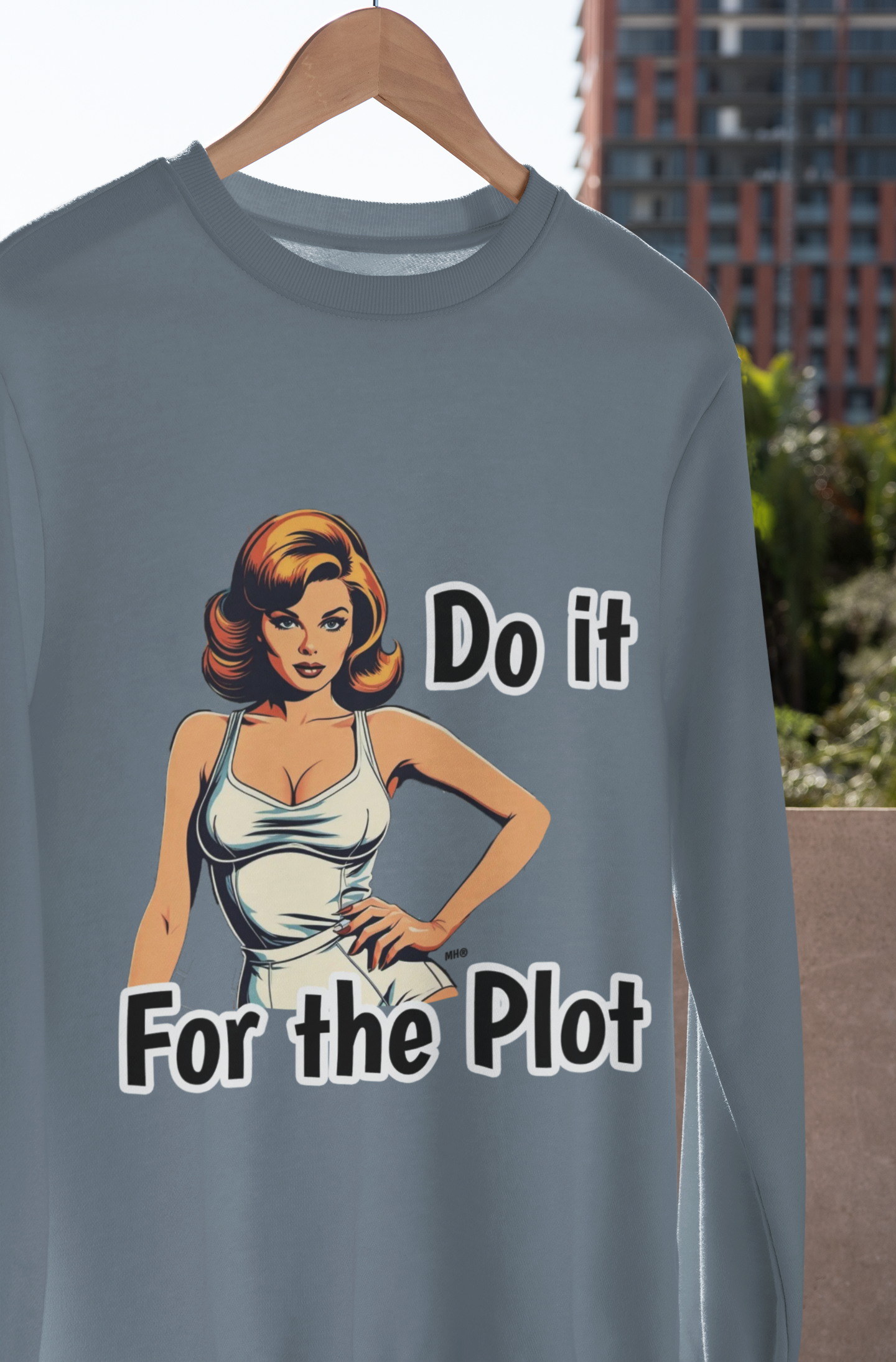 Do It For The Plot Sweatshirt