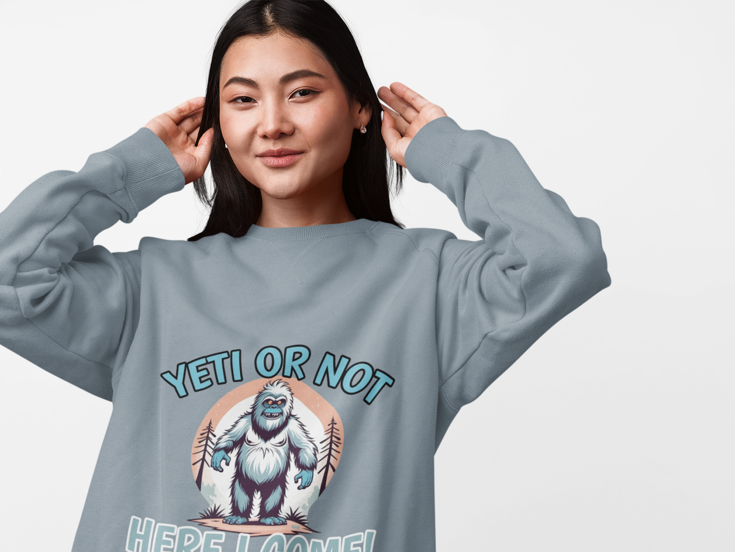 Yeti Or Not - Graphic Sweatshirt | Fun