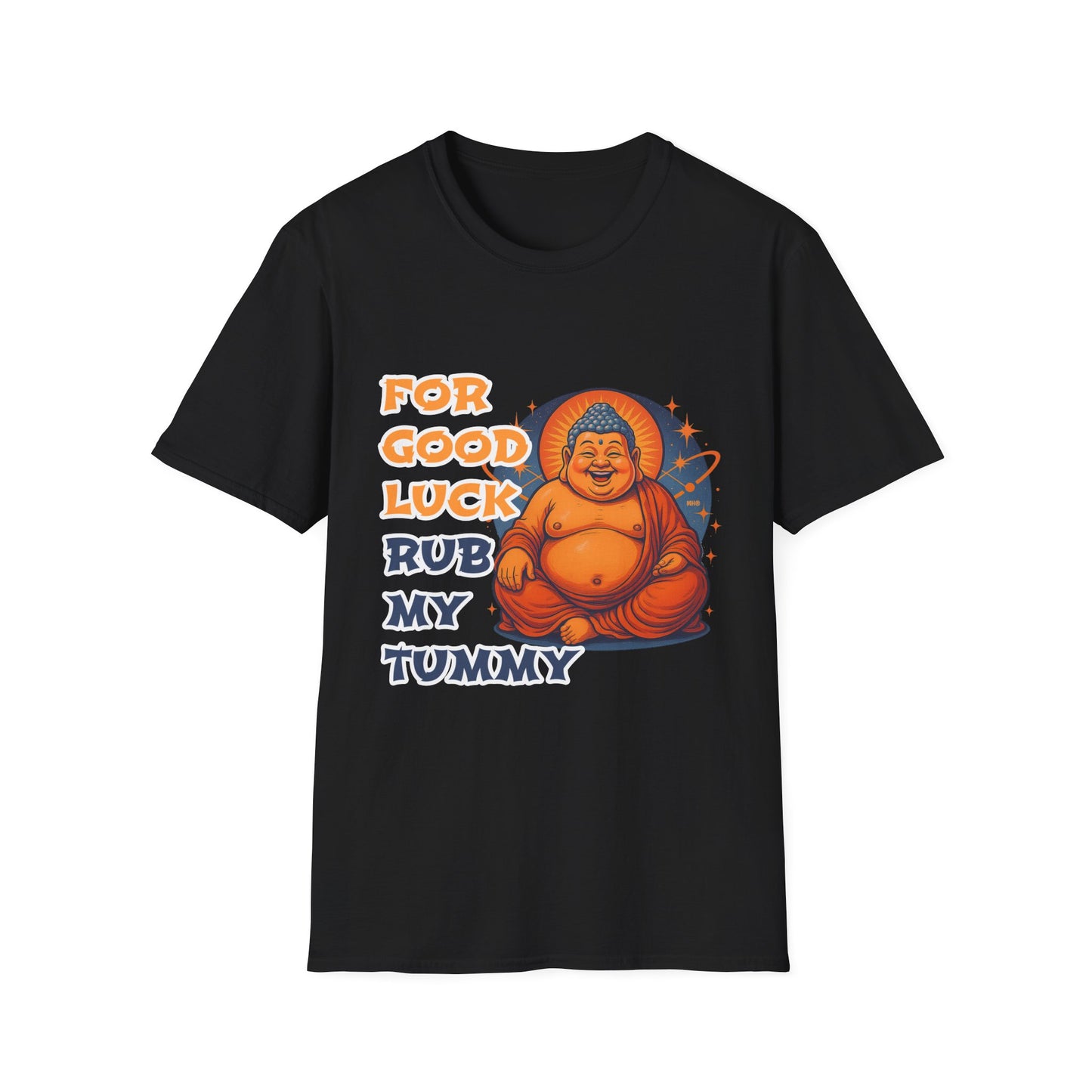 For Good Luck Rub My Tummy - Unisex Softstyle T-Shirt