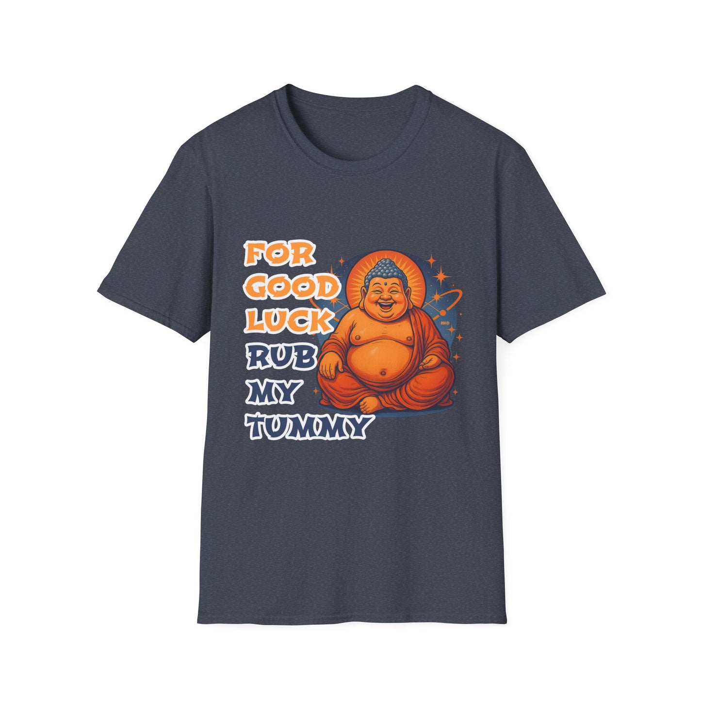 For Good Luck Rub My Tummy - Unisex Softstyle T-Shirt