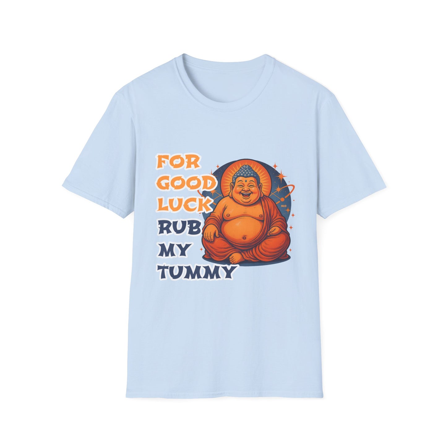 For Good Luck Rub My Tummy - Unisex Softstyle T-Shirt