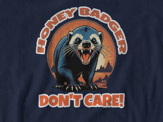 Honey Badger Don't Care - Unisex T-Shirt | Main